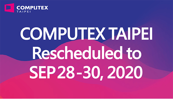 Computex 2020 Rescheduled